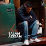 دانلود آهنگ سلام عزیزم از آرن (کیفیت 320 و 128) + متن آهنگ