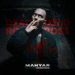 دانلود آهنگ رز مرده‌ از مهیار (کیفیت 320 و 128) + متن آهنگ🎤