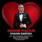 دانلود آهنگ عروس نازم از شاهین درویش (کیفیت 320 و 128) + متن آهنگ🎤